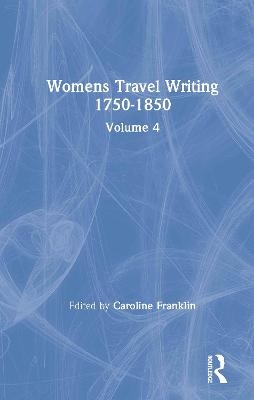 Womens Travel Writing 1750-1850 - 