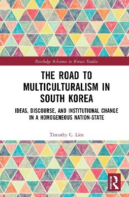 The Road to Multiculturalism in South Korea - Timothy Lim