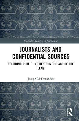 Journalists and Confidential Sources
