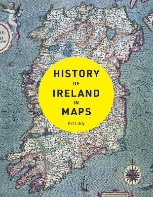 History of Ireland in Maps - Pat Liddy