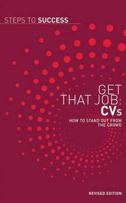 Get That Job: CVs -  Bloomsbury Publishing Bloomsbury Publishing
