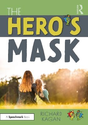 The Hero&rsquo;s Mask - Richard Kagan
