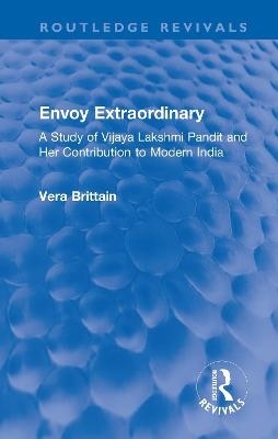 Envoy Extraordinary - Vera Brittain