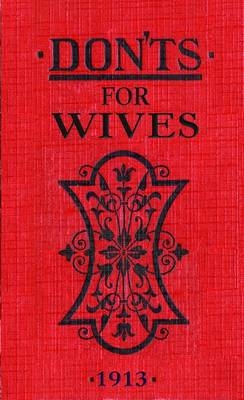 Don'ts for Wives -  Blanche Ebbutt