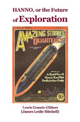 Hanno, or the Future of Exploration - Lewis Grassic Gibbon
