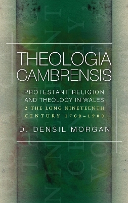 Theologia Cambrensis - D. Densil Morgan