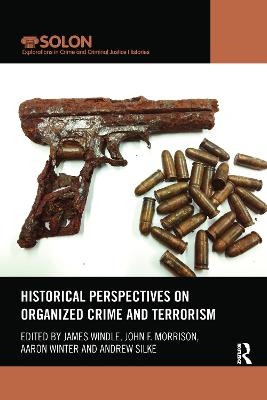 Historical Perspectives on Organized Crime and Terrorism - 