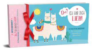 Du? Ich hab dich lieb! - 15 Gutscheine für einen ganz besonderen Menschen