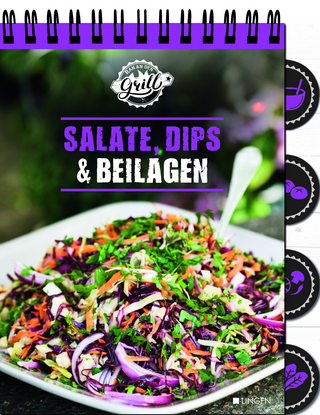 Ran an den Grill - Salate, Dips & Beilagen
