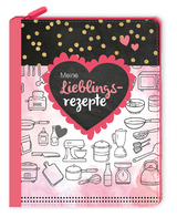 Eintragbuch mit Rei&szlig;verschluss - Meine Lieblingsrezepte