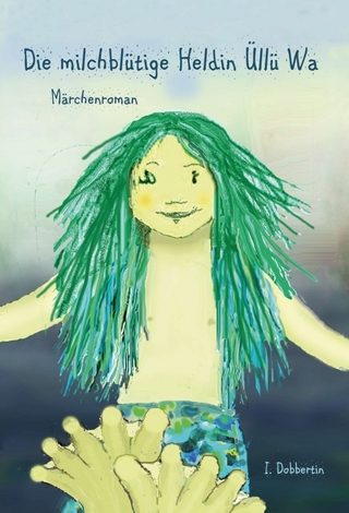 Die milchblütige Heldin Üllü Wa