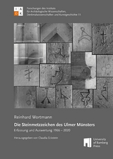 Die Steinmetzzeichen des Ulmer Münsters - Reinhard Wortmann