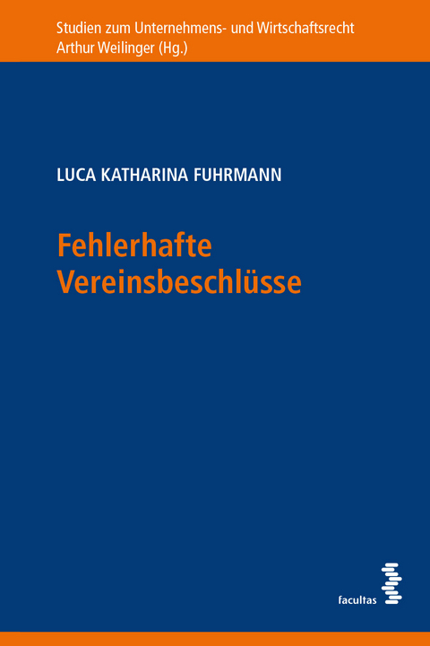 Fehlerhafte Vereinsbeschl&uuml;sse - Fuhrmann Luca Katharina