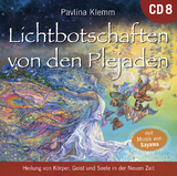 Lichtbotschaften von den Plejaden: DIE KOSMISCHE APOTHEKE [&Uuml;bungs-CD] - Pavlina Klemm