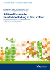 Schl&uuml;sselthemen der beruflichen Bildung in Deutschland - 