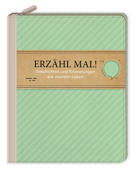 Eintragbuch mit Rei&szlig;verschluss - Erz&auml;hl mal! Geschichten und Erinnerungen aus meinem Leben