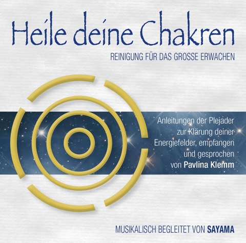 HEILE DEINE CHAKREN. Reinigung f&uuml;r das Gro&szlig;e Erwachen (Doppel-CD) - Pavlina Klemm