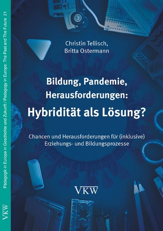 Bildung, Pandemie, Herausforderungen: Hybridität als Lösung?