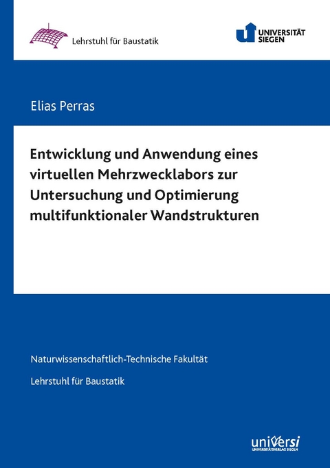 Entwicklung und Anwendung eines virtuellen Mehrzwecklabors zur Untersuchung und Optimierung multifunktionaler Wandstrukturen - Elias Perras