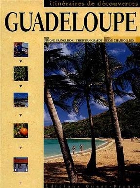 La Guadeloupe - Simone Branglidor, Christian Crabot