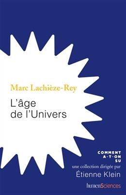 L'&acirc;ge de l'Univers - Marc Lachi&egrave;ze-Rey