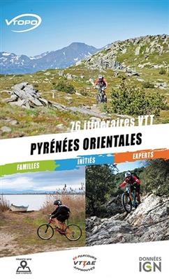 Pyrénées orientales : 76 itinéraires VTT : familles, initiés, experts - Yann Kerveno