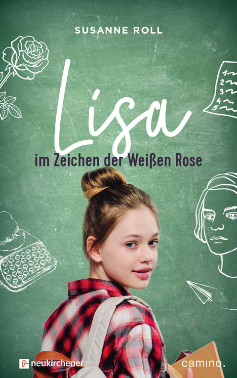 Lisa - im Zeichen der Wei&szlig;en Rose - Susanne Roll