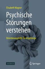 Psychische St&ouml;rungen verstehen - Elisabeth Wagner