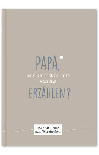 Papa, was kannst du mir von dir erzählen?