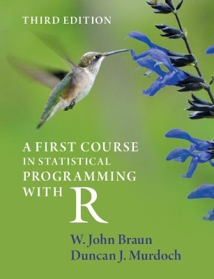 A First Course in Statistical Programming with R - W. John Braun, Duncan J. Murdoch