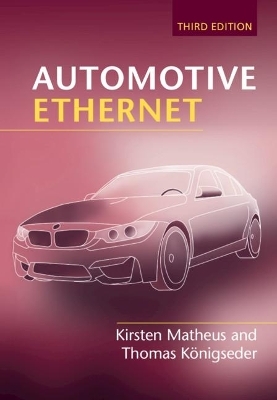 Automotive Ethernet - Kirsten Matheus, Thomas K&ouml;nigseder