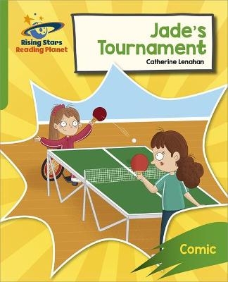 Reading Planet: Rocket Phonics &ndash; Target Practice &ndash; Jade's Tournament &ndash; Green - Catherine Lenahan