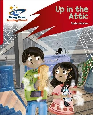 Reading Planet: Rocket Phonics &ndash; Target Practice &ndash; Up in the Attic &ndash; Red A - Sasha Morton