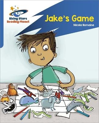 Reading Planet: Rocket Phonics &ndash; Target Practice &ndash; Jake's Game &ndash; Blue - Nicola Romaine