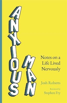 Anxious Man - Josh Roberts