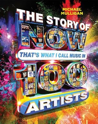 The Story of NOW That's What I Call Music in 100 Artists - Michael Mulligan