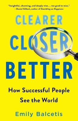 Clearer, Closer, Better - Emily Balcetis