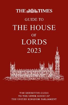 The Times Guide to the House of Lords 2023