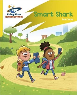 Reading Planet: Rocket Phonics &ndash; Target Practice &ndash; Smart Shark &ndash; Yellow - Zoe Clarke