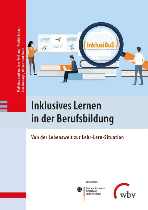 Inklusives Lernen in der Berufsbildung - Matthias Vonken, Jens Rei&szlig;land, Patrick Schaar, Tim Thonagel, Rainer Benkmann