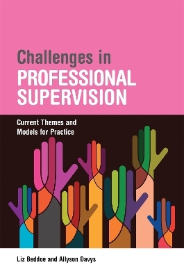 Challenges in Professional Supervision - Liz Beddoe, Allyson Davys