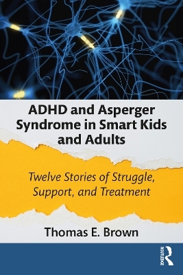 ADHD and Asperger Syndrome in Smart Kids and Adults - Thomas E. Brown