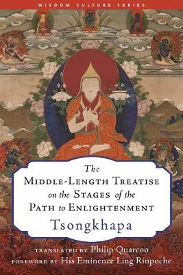 The Middle-Length Treatise on the Stages of the Path to Enlightenment - Tsongkhapa Losang Drakpa, Philip Quarcoo