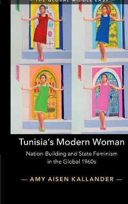Tunisia's Modern Woman - Amy Aisen Kallander