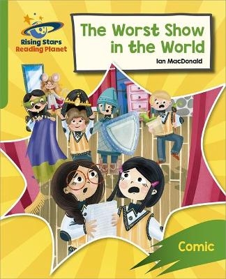 Reading Planet: Rocket Phonics &ndash; Target Practice &ndash; The Worst Show in the World &ndash; Green - Ian MacDonald