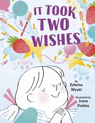 It Took Two Wishes - Edwina Wyatt, Irena Freitas