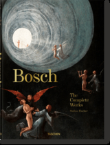 Bosch. The Complete Works - Stefan Fischer