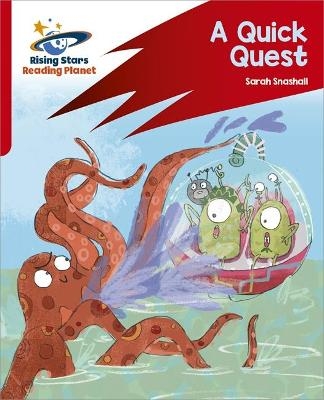 Reading Planet: Rocket Phonics &ndash; Target Practice &ndash; A Quick Quest &ndash; Red A - Sarah Snashall