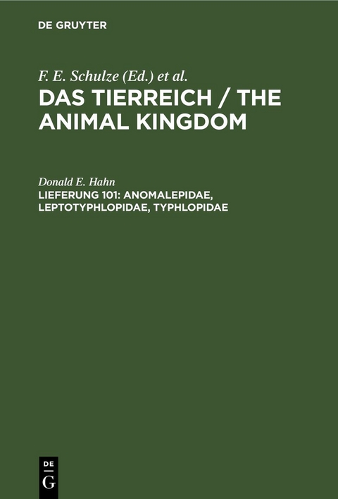 Das Tierreich / The Animal Kingdom / Anomalepidae, Leptotyphlopidae, Typhlopidae - Donald E. Hahn