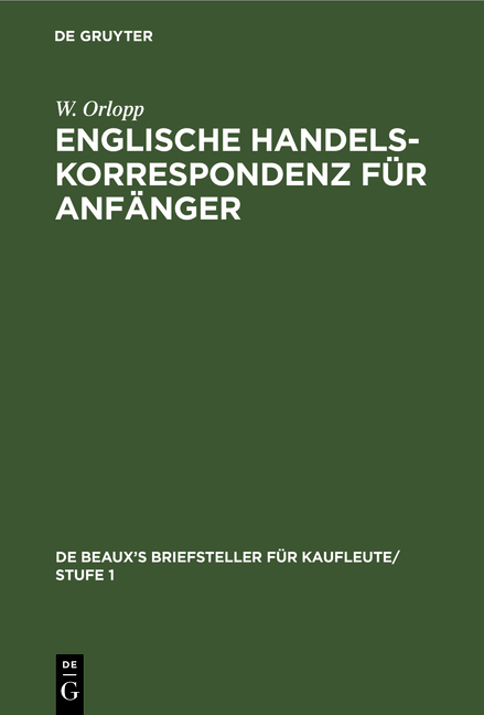 Englische Handelskorrespondenz f&uuml;r Anf&auml;nger - W. Orlopp